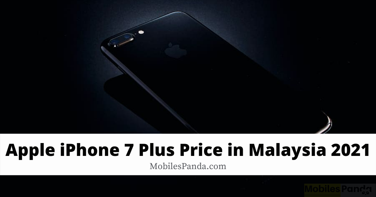 Apple iPhone 7 Plus Price in Malaysia