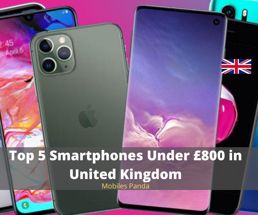 Top 5 Smartphones Under £800 in United Kingdom Featured Image