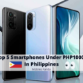 Top 5 Smartphones Under PHP10000 In Philippines