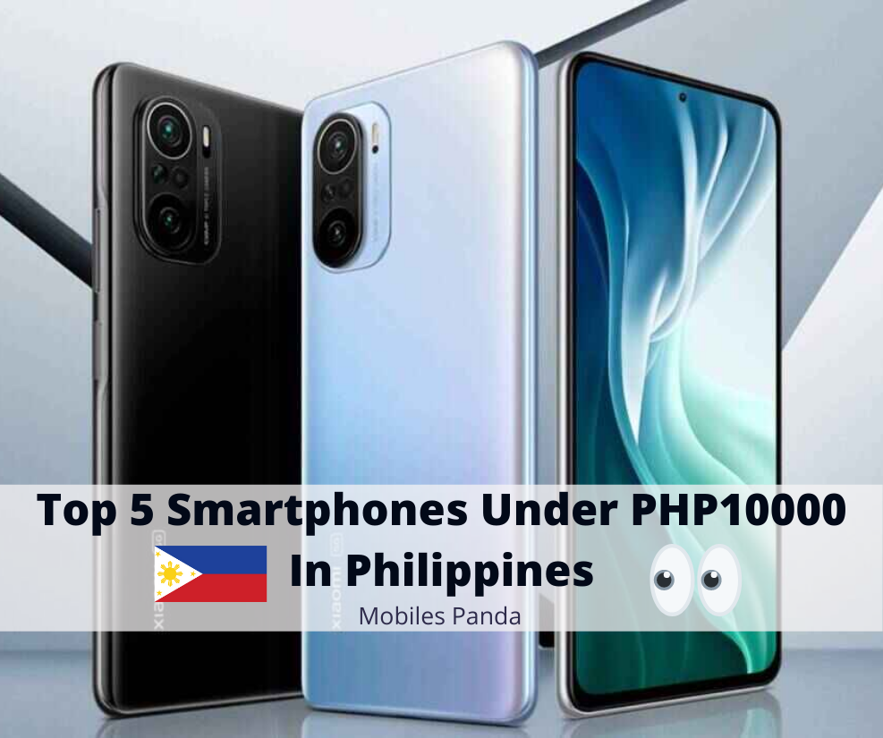 Top 5 Smartphones Under PHP10000 In Philippines & Specs March 2024