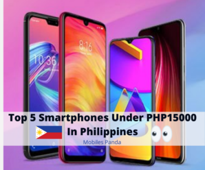 Top 5 Smartphones Under PHP15000 in Philippines
