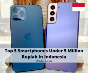Top 5 Smartphones Under 5 Million Rupiah In Indonesia