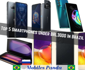 Top 5 Smartphones Under BRL3000 In Brazil