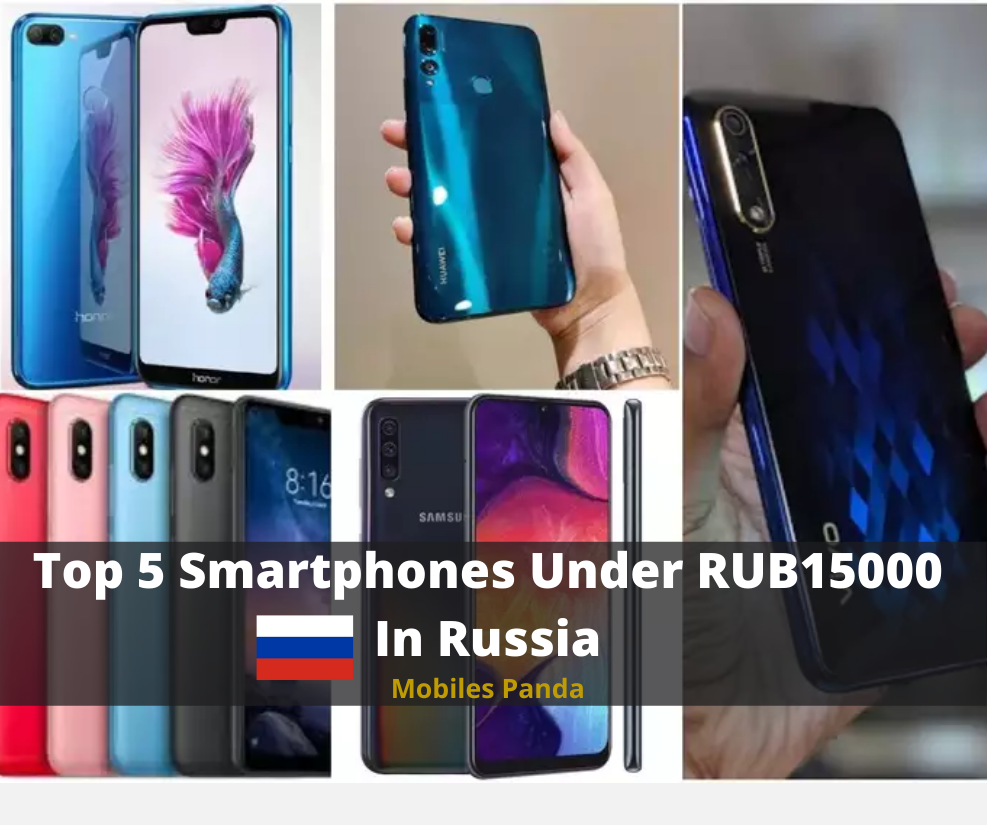 Top 5 Smartphones Under RUB15000 In Russia Feature Image